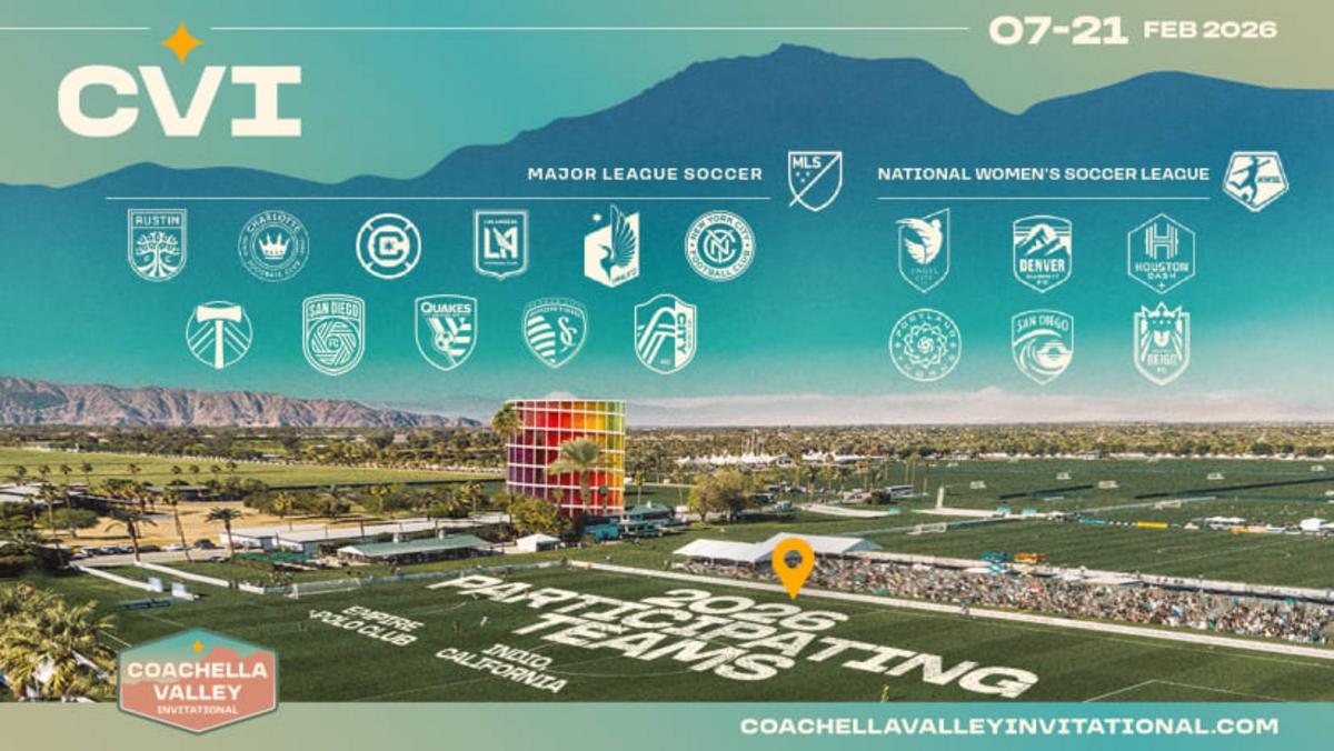 Sự Trở Lại Của Coachella Valley Invitational Như Một Sự Kiện Bóng Đá Tiền Mùa Giải Hàng Đầu Với Sự Tham Gia Của Các Câu Lạc Bộ MLS và NWSL Từ 7-21/2/2026